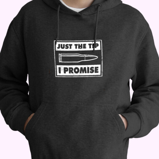 Just The Tip I Promise Bullet Essential Hoodie