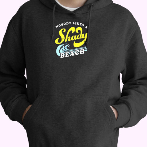 Nobody Likes A Shady Beach Essential Hoodie