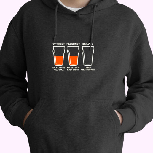 Optimist Pessimist Realist Alcohol Essential Hoodie