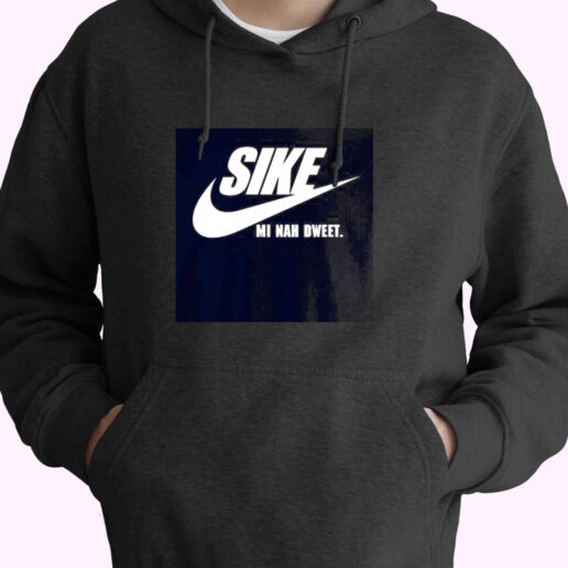 Sike Mi Nah Dweet Essential Hoodie