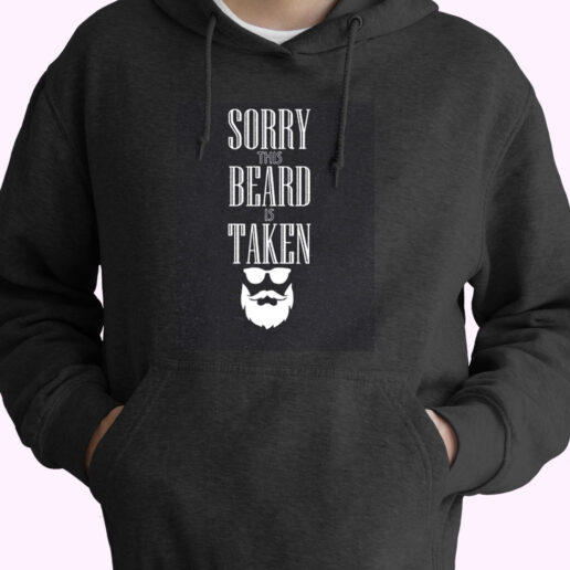 Sorry This Beard Is Taken (2) Essential Hoodie