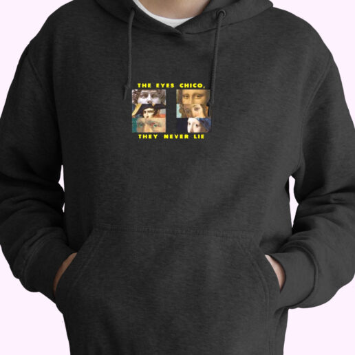 The Eyes Chico They Never Lie Essential Hoodie