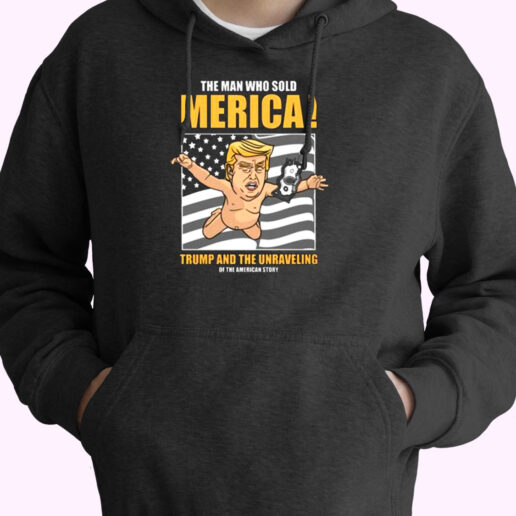 The Man Trump And The Unraveling American Story Essential Hoodie