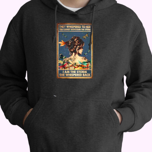 They Whispered To Her You Cannot Withstand The Storm Essential Hoodie