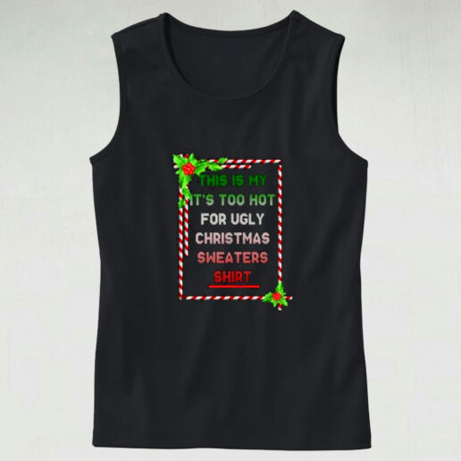 Too Hot For Christmas Graphic Tank Top