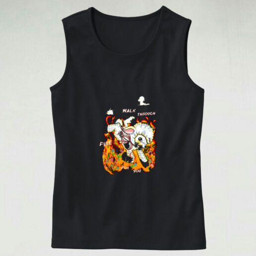 Walk Through Fire For You Graphic Tank Top