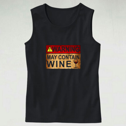 Warning May Contain Wine Funny Alcohol Drinking Wine Graphic Tank Top