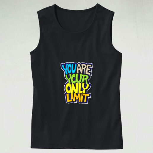 You Are Your Only Limit Quote Graphic Tank Top