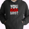 You Mad Bro Essential Hoodie