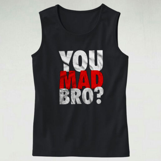 You Mad Bro Graphic Tank Top