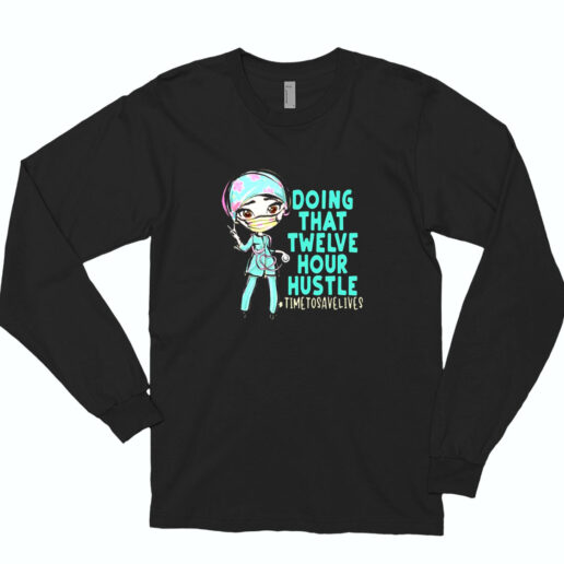 12 Hour Hustle Essential Long Sleeve Shirt