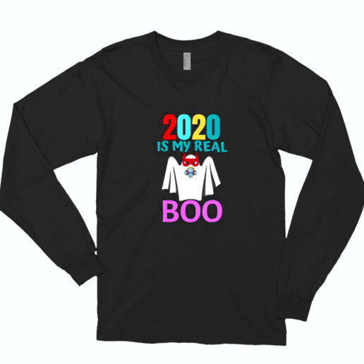 2020 Is My Real Boo Halloween Essential Long Sleeve Shirt