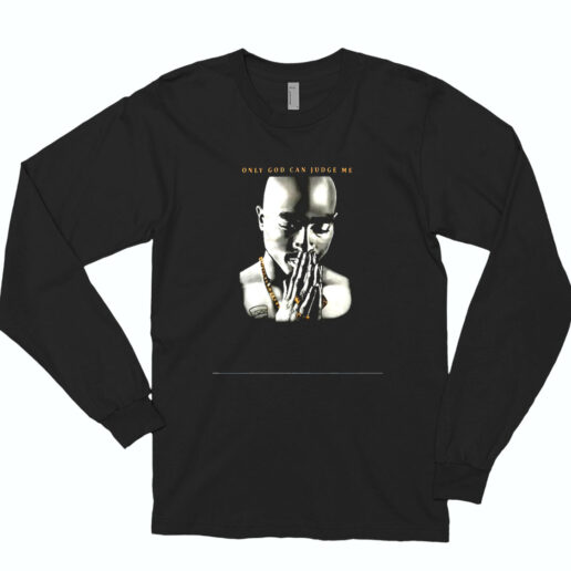 2pac Only God Can Judge Me Essential Long Sleeve Shirt