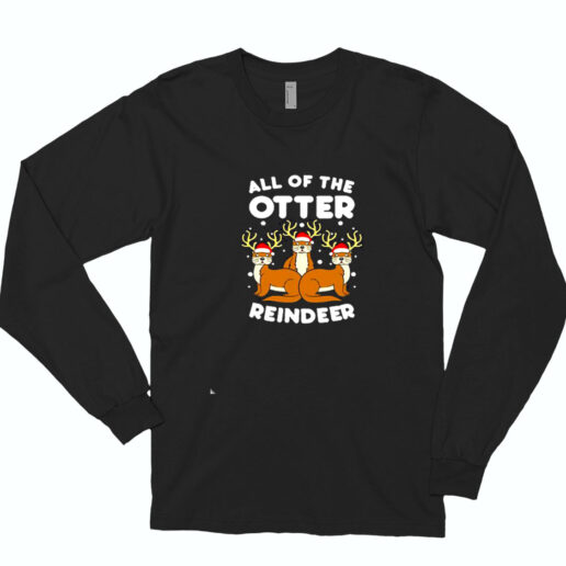 All The Otter Reindeers Christmas Essential Long Sleeve Shirt