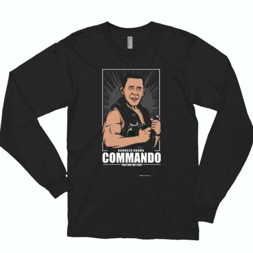 Barrack Obama Commando Together W Fight Essential Long Sleeve Shirt