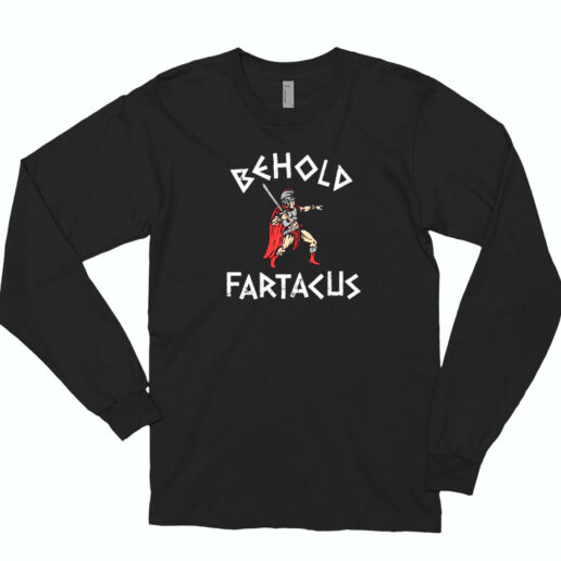 Behold Fartacus Essential Long Sleeve Shirt