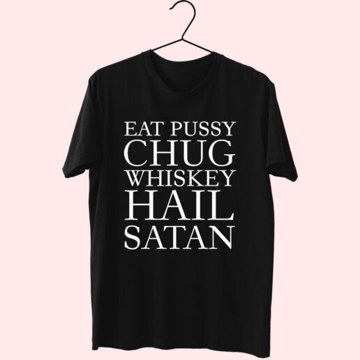 Eat Pussy Chug Whiskey Essential T Shirt