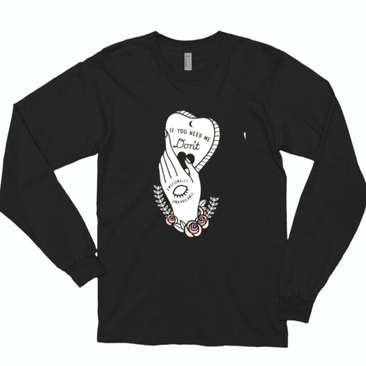 Emotionally Unavailable Essential Long Sleeve Shirt