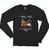 I Will Not Get Another Guitar Essential Long Sleeve Shirt