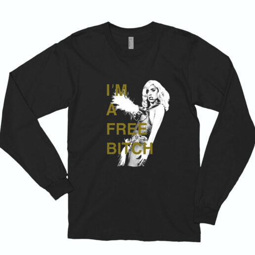 Lady Gaga Im A Free Bitch Essential Long Sleeve Shirt