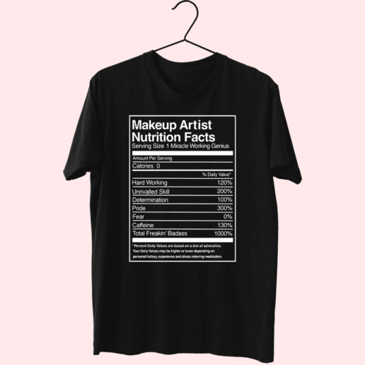 Makeup Artist Nutrition Facts Essential T Shirt