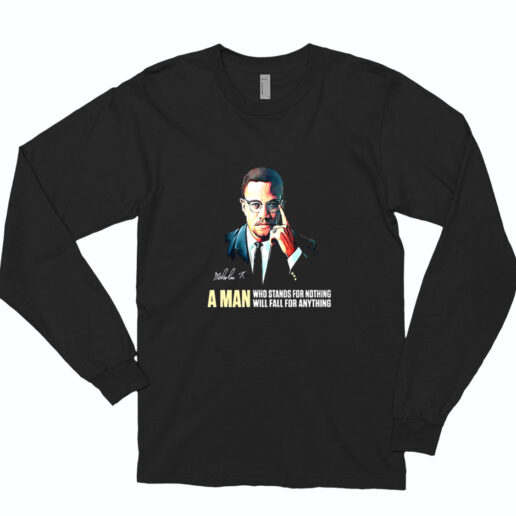 Malcolm X A Man Quote Essential Long Sleeve Shirt