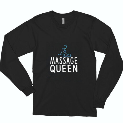 Massage Queen Essential Long Sleeve Shirt