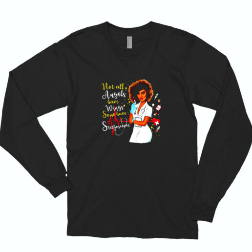 Not All Angels Have Wings Some Have Stethoscopes Essential Long Sleeve Shirt