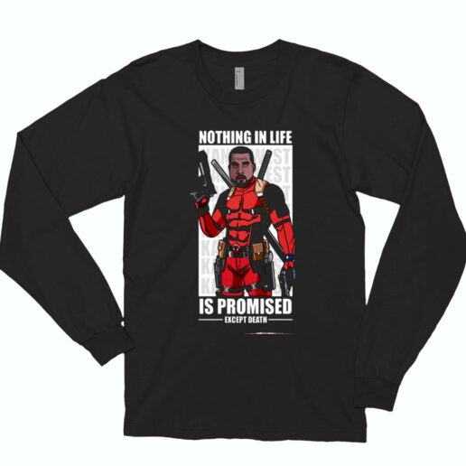 Nothing In Life Is Promised Except Death Essential Long Sleeve Shirt