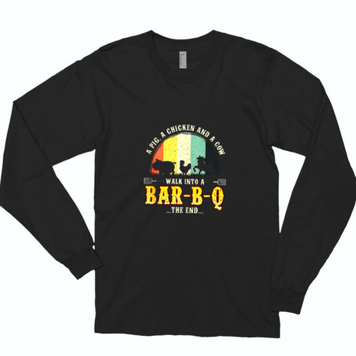 Pig A Chicken And A Cow Walk Into A Bar B Q Essential Long Sleeve Shirt