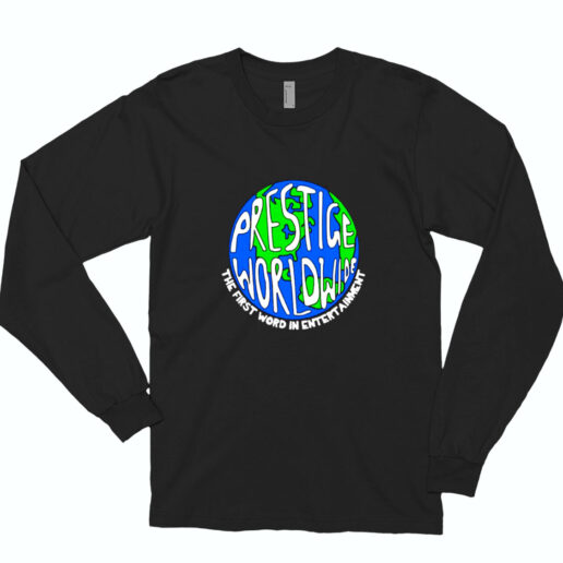 Prestige Worldwide The First Word In Entertainment Essential Long Sleeve Shirt