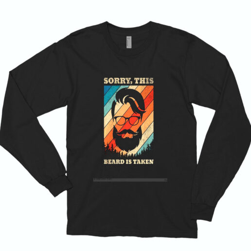 Sorry This Beard Is Taken Essential Long Sleeve Shirt