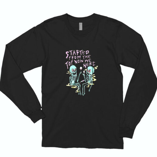 Started From The Top Essential Long Sleeve Shirt