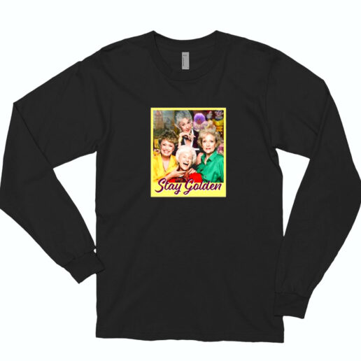 Stay Golden Girls Essential Long Sleeve Shirt