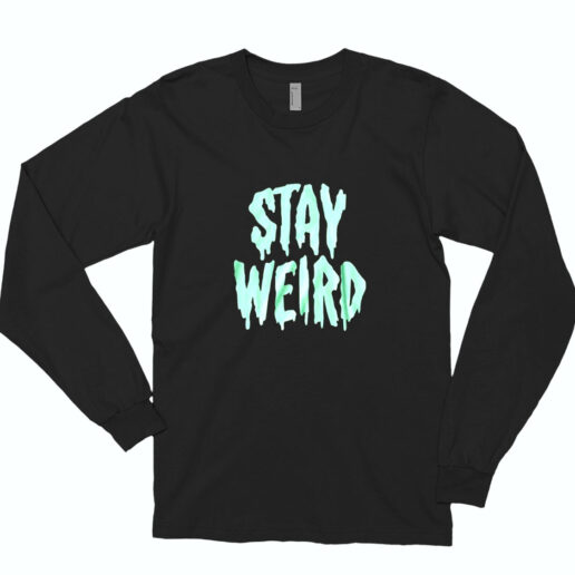 Stay Weird Glow In The Dark Essential Long Sleeve Shirt