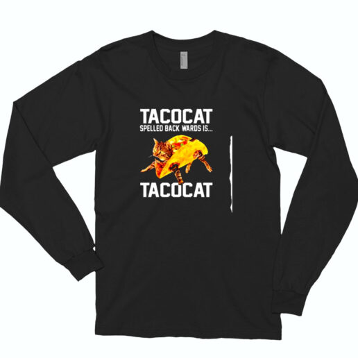 Tacocat Spelled Backwards Is Tacocat Essential Long Sleeve Shirt