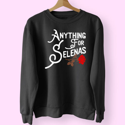 Anything For Selena Quintanilla Essential Sweatshirt